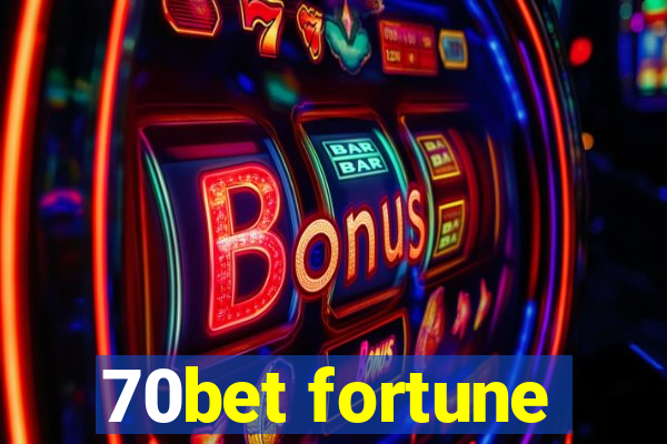 70bet fortune